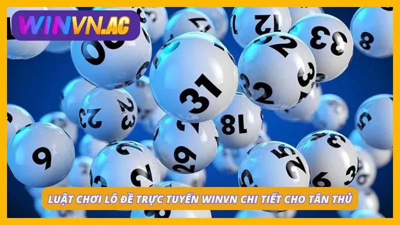 Luật chơi lô cực dễ dành cho tân thủ
